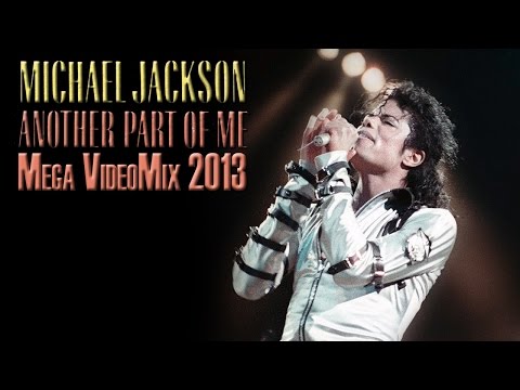 Michael Jackson - Another Part of Me | MJWE Mix 2013 thumbnail