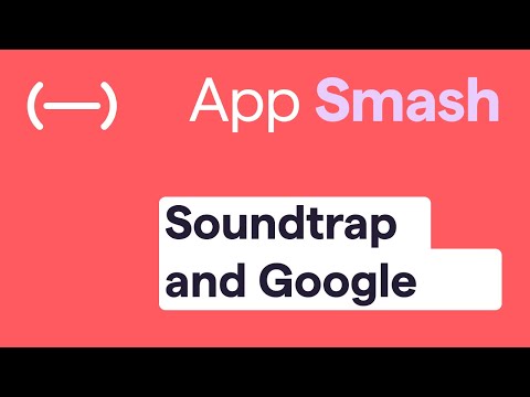 Appsmash: Soundtrap and Google tools thumbnail