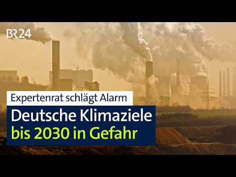 Expertenrat schlägt Alarm: Deutsche Klimaziele bis 2030 in Gefahr | BR24 thumbnail