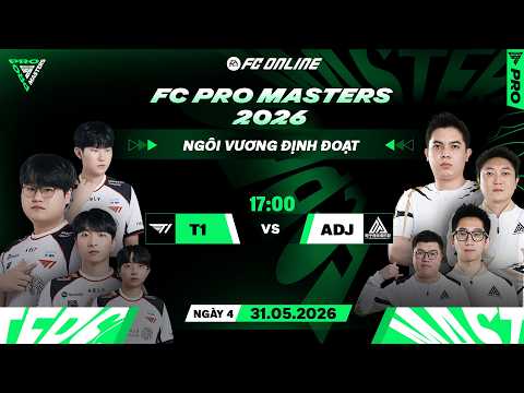 CHUNG KẾT FC PRO MASTERS  2026 - 31/05 | ĐẠI CHIẾN TRANH VƯƠNG, T1 QUYẾT CHIẾN ADJ thumbnail