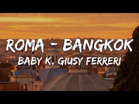 Baby K - Roma - Bangkok ft. Giusy Ferreri (Testo/Lyrics) thumbnail