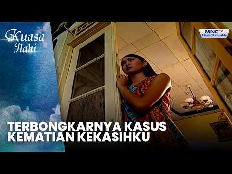 Terbongkarnya Kasus Kematian Kekasihku | TIKAR PEMBAWA BENCANA | KUASA ILAHI thumbnail