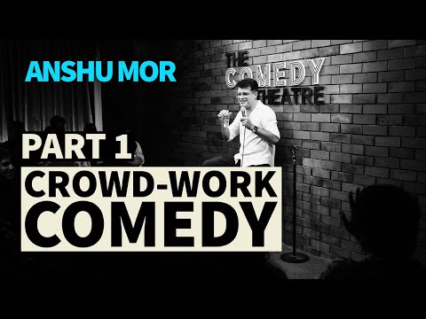 Crowd-Work Comedy P1 | Anshu Mor thumbnail