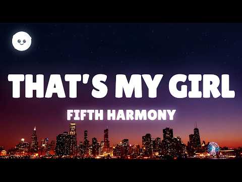 Fifth Harmony - That's My Girl (Lyrics) thumbnail