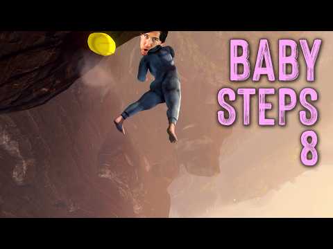 THE HARDEST CLIMB | Baby Steps - Part 8 thumbnail