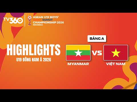 HIGHLIGHTS | MYANMAR - VIỆT NAM: KHẲNG ĐỊNH ĐẲNG CẤP VƯỢT TRỘI | GIẢI VÔ ĐỊCH U19 ĐÔNG NAM Á thumbnail