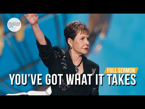 You've Got What It Takes-FULL SERMON | Joyce Meyer thumbnail
