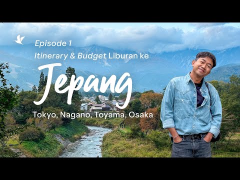 ITINERARY JEPANG & Budget Travel ke Jepang | Tempat Wisata Tokyo, Osaka, Nagano, Toyama (Eps.1) thumbnail