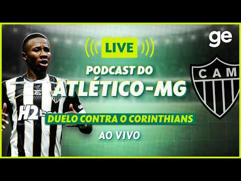AO VIVO! GE ATLÉTICO-MG ANALISA JOGO CONTRA O CORINTHIANS E DECISÃO NA SULA | #podcast | ge.globo thumbnail