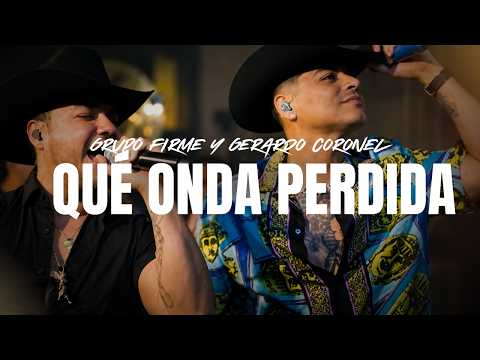 Grupo Firme, Gerardo Coronel - Qué Onda Perdida (Lyrics / Letra) thumbnail