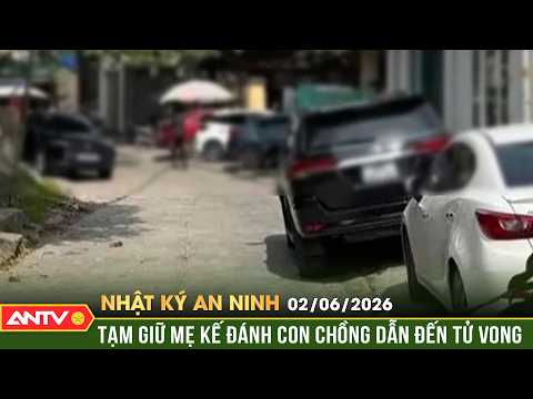 Mẹ kế bị tạm giữ trong vụ cháu bé tử vong là giáo viên mầm non | Nhật ký an ninh ngày 2/6 | ANTV thumbnail