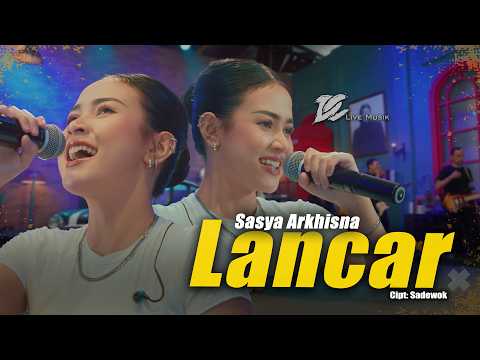SASYA ARKHISNA - LANCAR (OFFICIAL LIVE MUSIC VIDEO) | DC MUSIK thumbnail