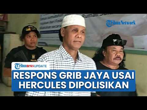 Respons GRIB Jaya Usai Hercules Dipolisikan Anak Ahmad Bahar, Bantah Penyanderaan dan Intimidasi thumbnail