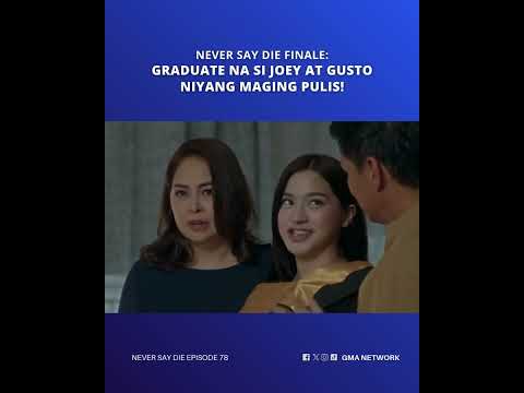 Never Say Die: Graduate na si Joey at gusto niyang maging pulis! | Episode 78 thumbnail