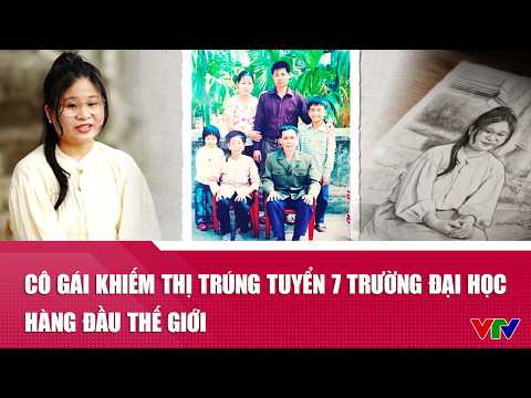 Cô gái khiếm thị trúng tuyển 7 trường đại học hàng đầu thế giới | VTV24 thumbnail
