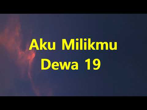 Dewa 19 - Aku Milikmu // Line Video Lyric thumbnail