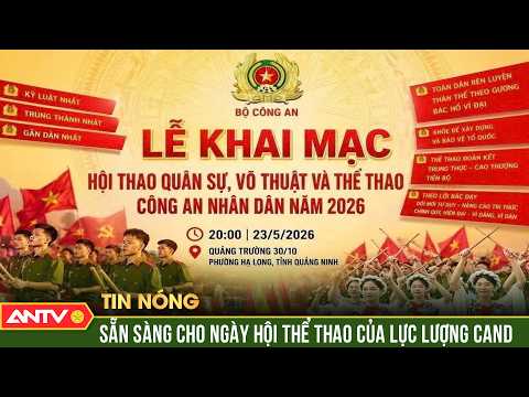 Sẵn sàng cho ngày hội lớn của lực lượng Công an nhân dân | ANTV thumbnail