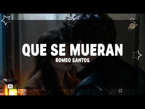 Romeo Santos - Que Se Mueran (Letra) thumbnail