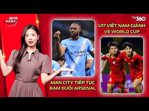 TV360 NEWS | 14/5 | U17 VIỆT NAM GIÀNH VÉ DỰ WORLD CUP LẦN ĐẦU TIÊN TRONG LỊCH SỬ! thumbnail