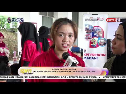 31 MEI 2026 - SPM- CERITA PAGI SELANGOR PROGRAM JIWA PUTRA - SARING SIHAT OLEH MAHASISWA UPM thumbnail