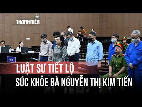 Luật sư nói về sức khỏe bà Kim Tiến: Thường xuyên nhập viện, xin cho hưởng án treo thumbnail