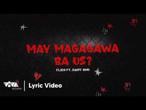 May Magagawa Ba Us? - Clien ft. Saint Bino (Official Lyric Video) thumbnail
