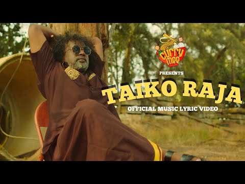 TAIKO RAJA | OFFICIAL LYRIC MUSIC VIDEO | GANA | ROPIE PAKODI | EDGAR QUAH thumbnail