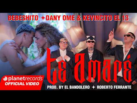 BEBESHITO ❌ DANY OME & KEVINCITO EL 13 - TE AMARÉ (Prod by El Bandolero ❌ Roberto Ferrante) EP LBMA thumbnail