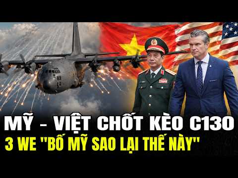 MỸ - VIỆT Chốt Kèo 3 Máy Bay C130: Liệu VN Có Bỏ VK Nga | Lịch Sử Quân Sự thumbnail