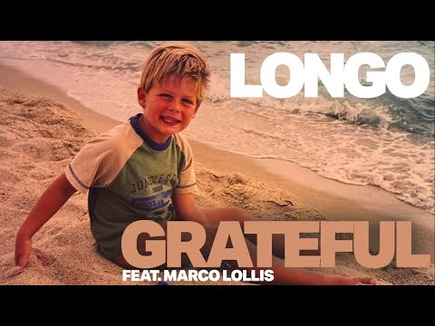 Longo - Grateful feat. Marco Lollis thumbnail