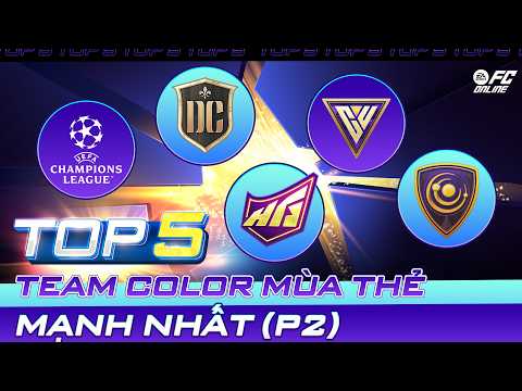TOP 5 TEAM COLOR MÙA THẺ PEAK NHẤT (PHẦN 2) | FC Online thumbnail