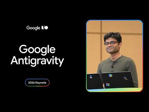 Google Antigravity | I/O 2026 Keynote thumbnail