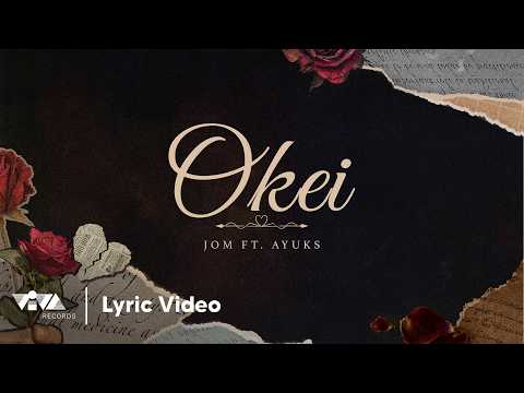 Okei - Jom ft. Ayuks (Official Lyric Video) thumbnail