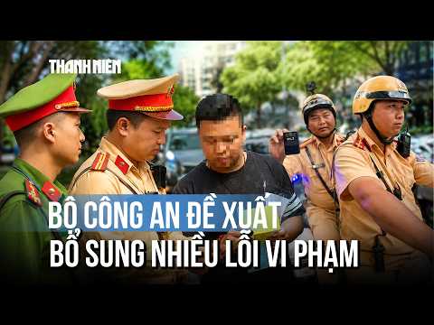 Bộ Công an đề xuất bổ sung nhiều lỗi vi phạm giao thông thumbnail