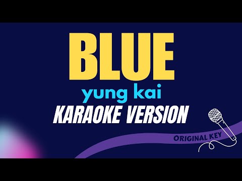 BLUE - yung kai (KARAOKE VERSION) thumbnail
