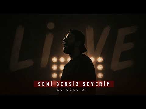 Seni Sensiz Severim - ACIOĞLU-AI  (  Live Versiyon) 2026  thumbnail