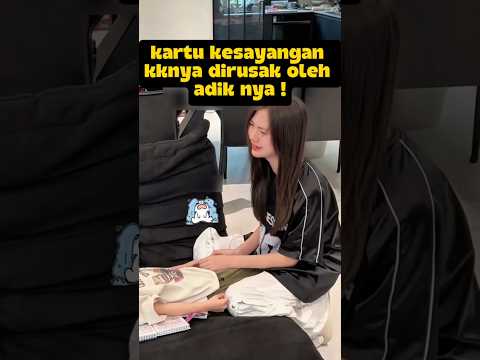 kartu kesayangan kakak nya dirusak oleh adik nya?⁉️#deramachina #sekedarhiburan #videoshort thumbnail