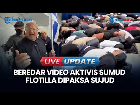 ?LIVE UPDATE | Respons Netanyahu soal Video Aktivis Sumud Flotilla Dipaksa Sujud dan Tangan Terikat thumbnail