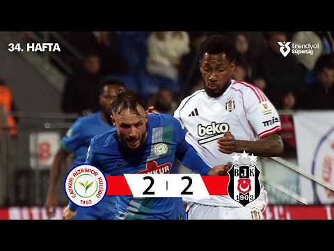 GENİŞ ÖZET | Çaykur Rizespor (2-2) Beşiktaş | 34. Hafta | Trendyol Süper Lig 2025 - 2026 Sezonu thumbnail