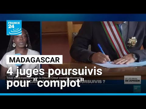 Madagascar : quatre juges constitutionnels visés par des poursuites pour "complot" • FRANCE 24 thumbnail
