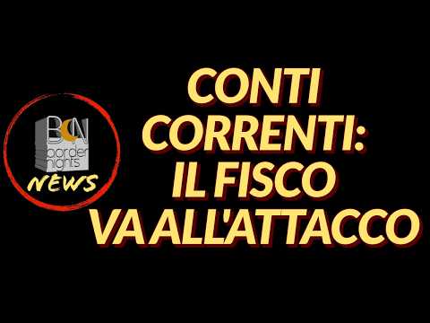 CONTI CORRENTI: IL FISCO VA ALL'ATTACCO - BN News thumbnail