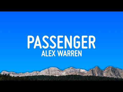 Alex Warren - PASSENGER (Lyrics) thumbnail