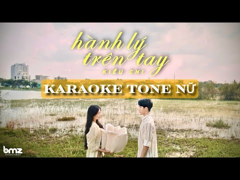 HÀNH LÝ TRÊN TAY - KIỀU CHI | KARAOKE TONE NỮ (BEAT GỐC) thumbnail