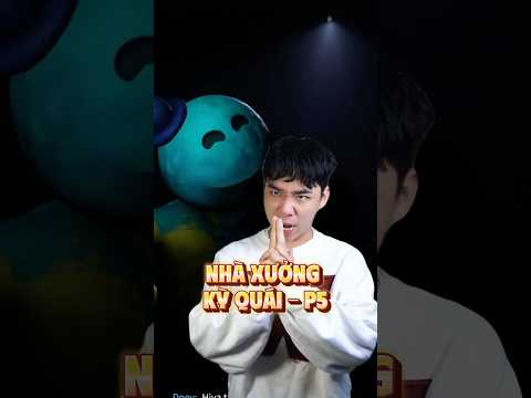 Lạc vào Nhà xưởng kỳ quái - P5 #poppyplaytime thumbnail