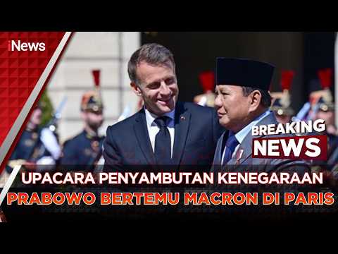 🔴LIVE - Upacara Penyambutan Kenegaraan Presiden Prabowo Bertemu dengan Macron di Paris thumbnail