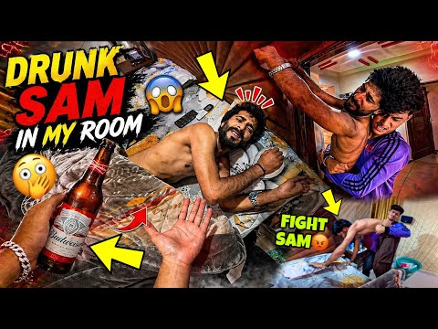 Daru peeka?? Sam Nashe me Room me Ghusgaya | Drunk sam in my Room? thumbnail