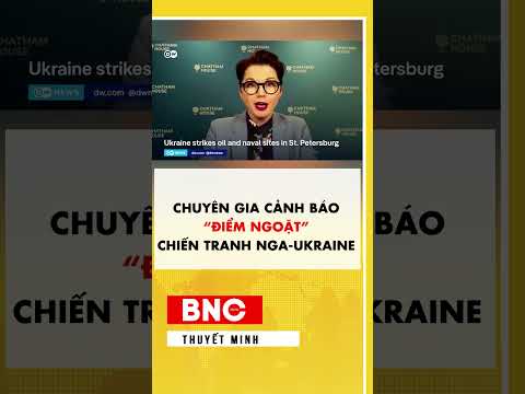 Chuyên gia cảnh báo “điểm ngoặt” của chiến tranh Nga - Ukraine thumbnail