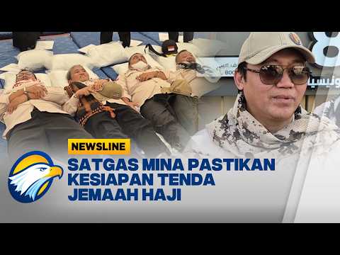 Satgas Pastikan Kesiapan Tenda Jemaah di Mina  - [Newsline] thumbnail