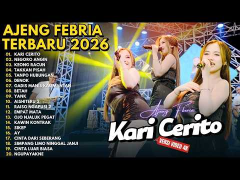 KARI CERITO - NEGORO ANGIN - KEONG RACUN - TAKKAN PISAH || AJENG FEBRIA FULL ALBUM TERBARU 2026 thumbnail