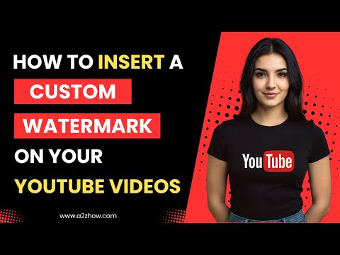 How to Insert a Custom Watermark on Your YouTube Videos thumbnail